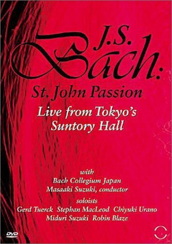 J.S. Bach/St. John Passion@Tuerck/Macleod/Urano/Suzuki@Suzuki/Bach Collegium Japan