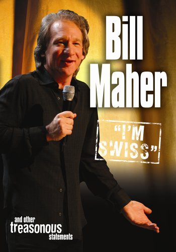 Bill Maher/I'M Swiss@Clr@Nr