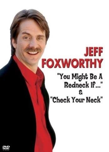 Jeff Foxworthy/You Might Be A Redneck If & Check Your Neck