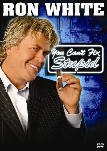 Ron White/You Can'T Fix Stupid@Ws@Nr