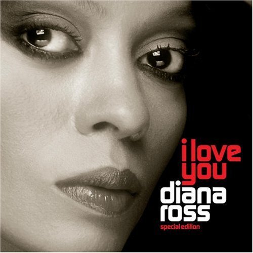 Diana Ross/I Love You