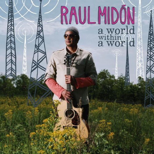 Raul Midon/World Within A World