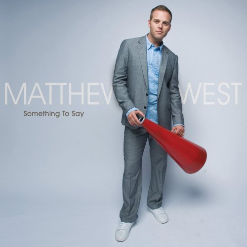 Matthew West/Something To Say