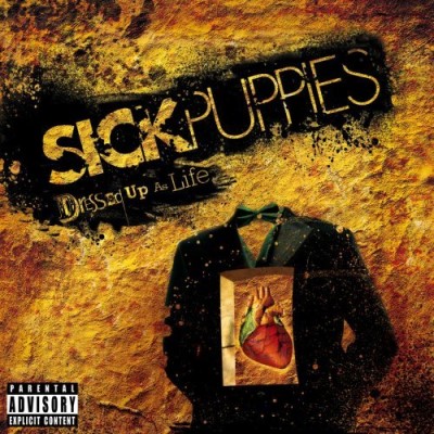Sick Puppies/Dressed Up As Life@Explicit Version