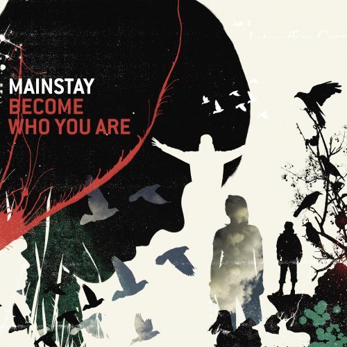 Mainstay/Become Who You Are