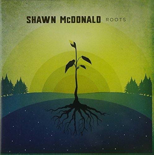 Shawn Mcdonald/Roots