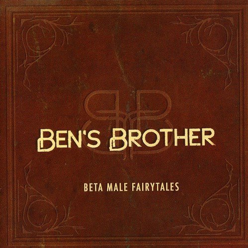 Ben's Brother/Beta Male Fairytales@Import-Eu