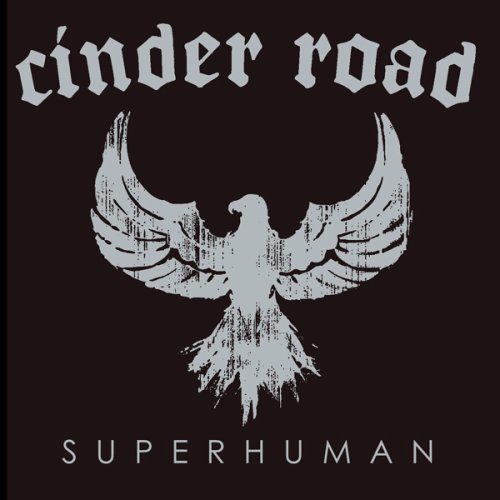 Cinder Road/Superhuman