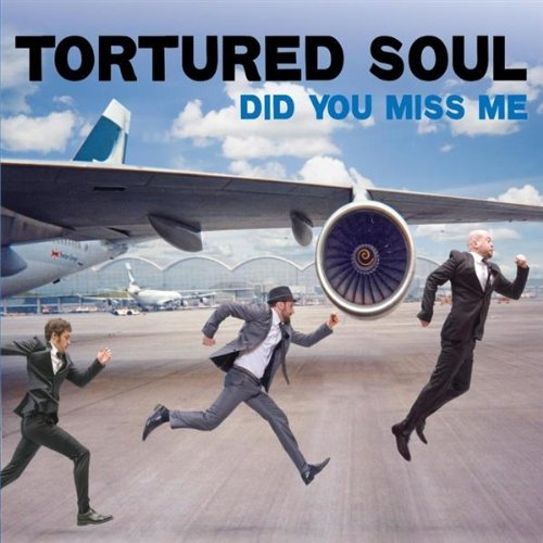 Tortured Soul/Did You Miss Me