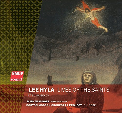 Lee Hyla/Lives Of The Saints@Rose/Boston Modern Orchestra P