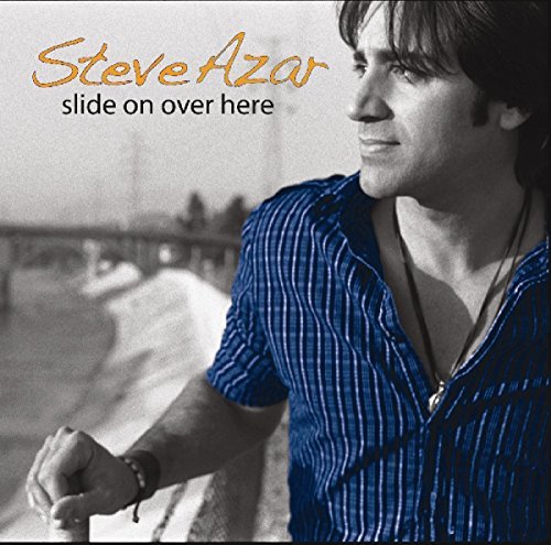 Steve Azar/Slide On Over Here