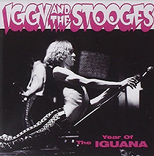 Iggy & The Stooges/Year Of The Iguana