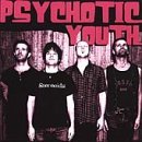 Psychotic Youth/Stereoids