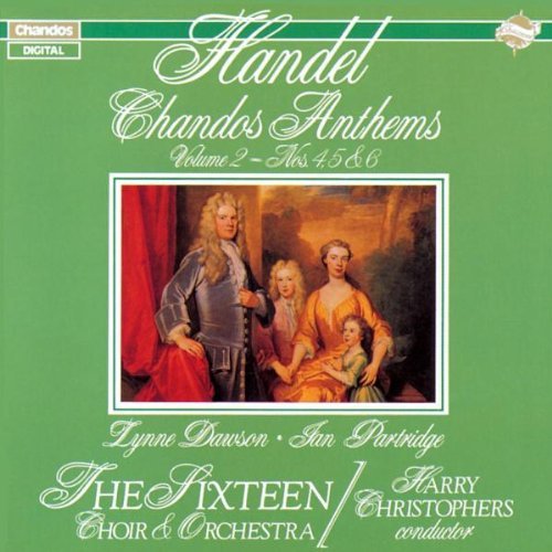 George Frideric Handel Chandos Anthems No. 2 Dawson (sop) Partridge (ten) Christophers Sixteen Orch & Ch 