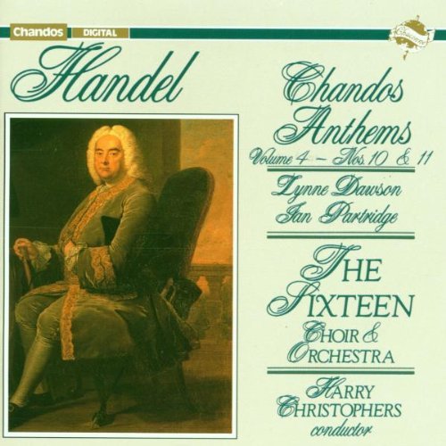 George Frideric Handel/Chandos Anthems No. 4@Dawson (Sop)/Partridge (Ten)@Christophers/Sixteen Orch & Ch