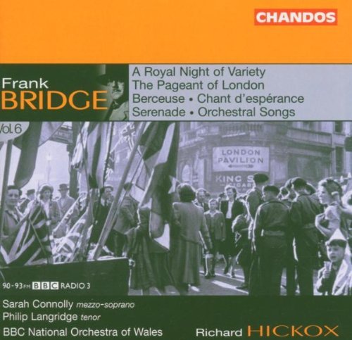 F. Bridge/Orchestral Works Vol. 6@Connolly (Sop)/Langridge (Ten)@Hickox
