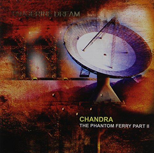 Tangerine Dream/Chandra-The Phantom Ferry-Part@Import-Deu