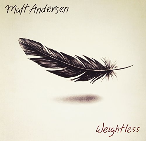 Matt Andersen/Weightless
