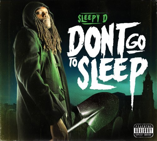 Sleepy D Don't Go To Sleep Explicit 