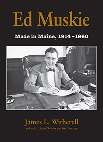 James L. Witherell Ed Muskie Made In Maine 