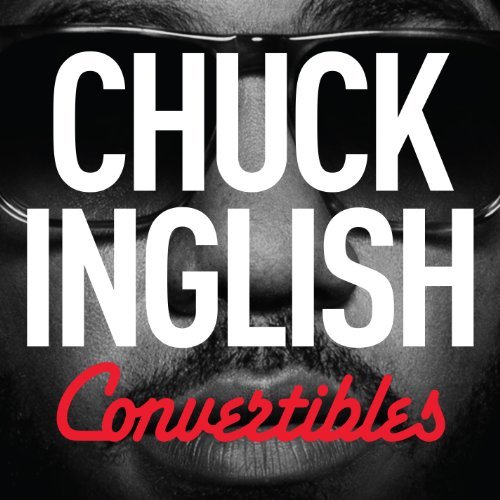 Chuck Inglish/Convertibles@Explicit Version