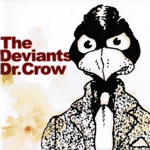 Deviants/Dr Crow
