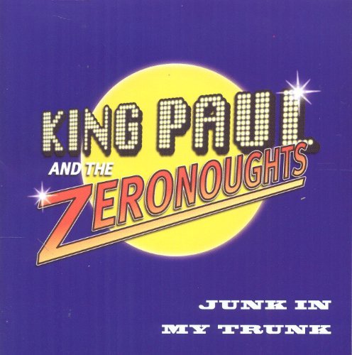 King Paul & Zeronoughts/Junk In My Trunk