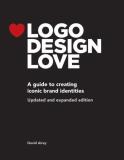 David Airey Logo Design Love A Guide To Creating Iconic Brand Identities 0002 Edition;revised 