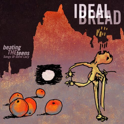Ideal Bread/Beating The Teens: Songs Of St