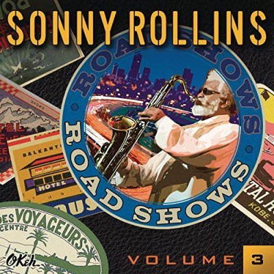 Sonny Rollins Road Shows 3 