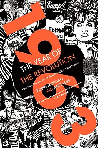 Ariel Leve/1963@The Year of the Revolution: How Youth Changed the