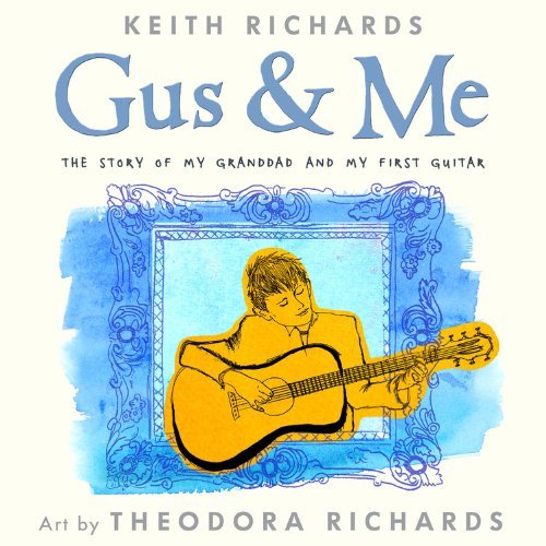 Keith Richards/Gus & Me@ The Story of My Granddad and My First Guitar