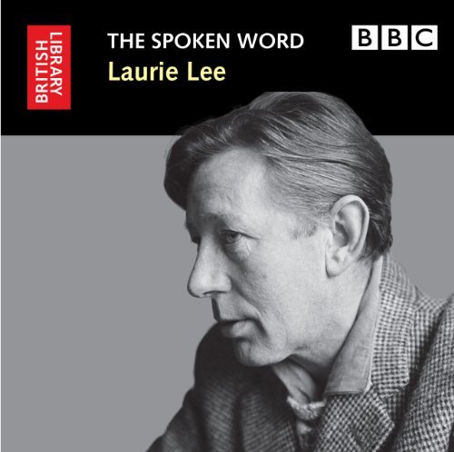 British Library/The Spoken Word@ Laurie Lee