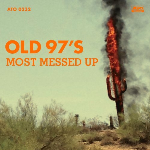 Old 97's/Most Messed Up