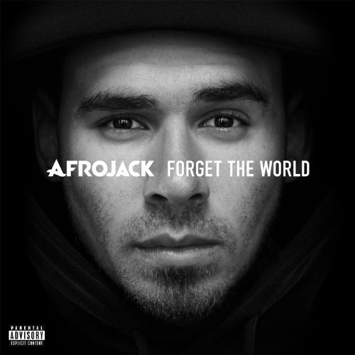 Afrojack/Forget The World@Explicit