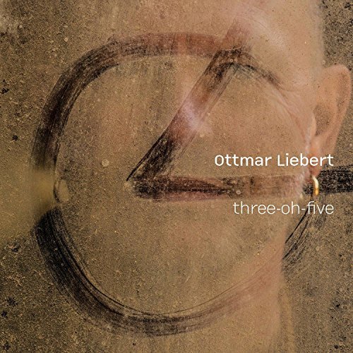 Ottmar Liebert/Three-Oh-Five