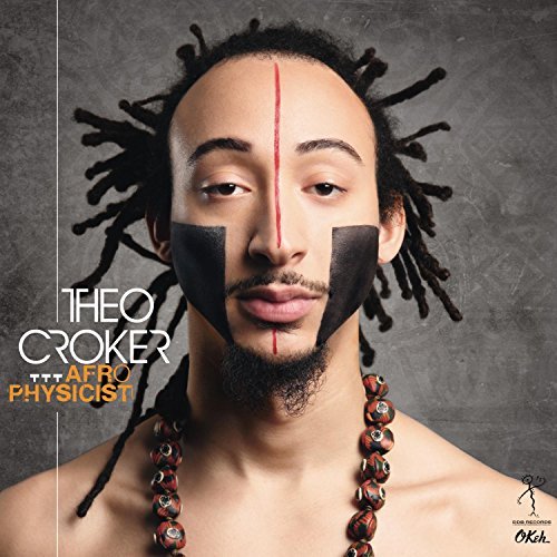 Theo Croker/Afrophysicist