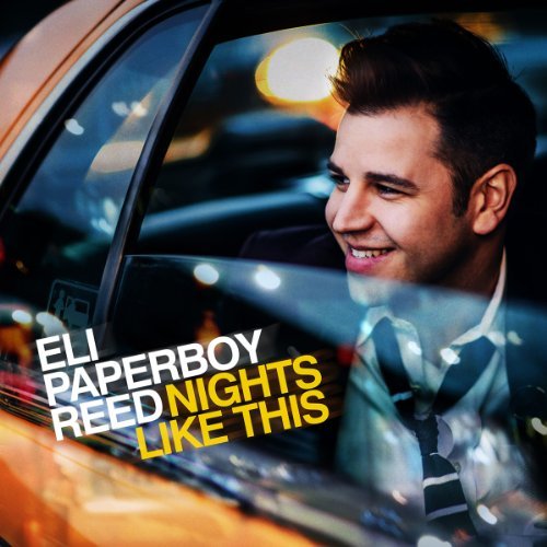 Eli Paperboy Reed/Nights Like This