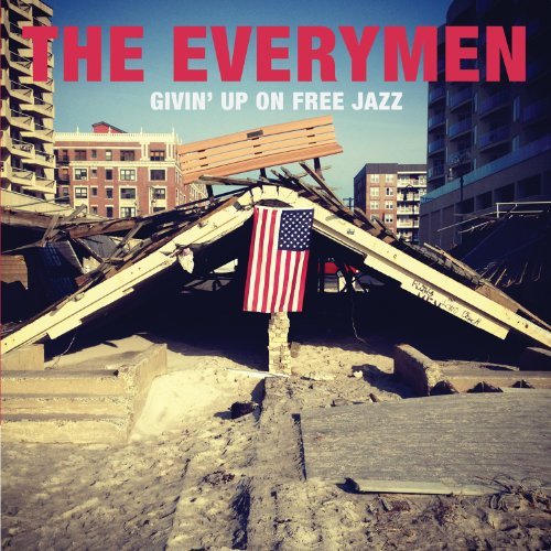 Everymen/Givin Up On Free Jazz