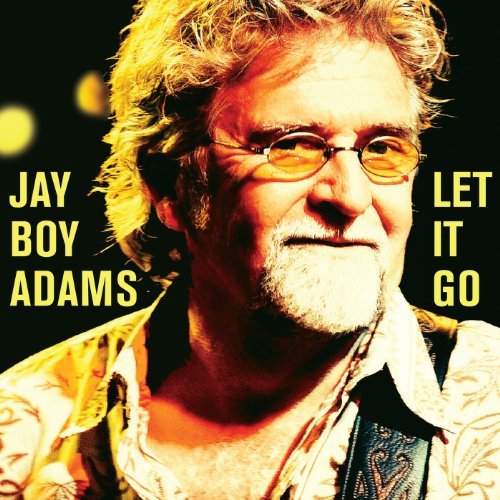 Jay Boy Adams/Let It Go