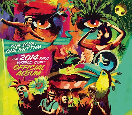 One Love One Rhythm: Official 2014 FIFA World Cup Album Deluxe Edition/One Love One Rhythm: Official 2014 FIFA World Cup Album Deluxe Edition