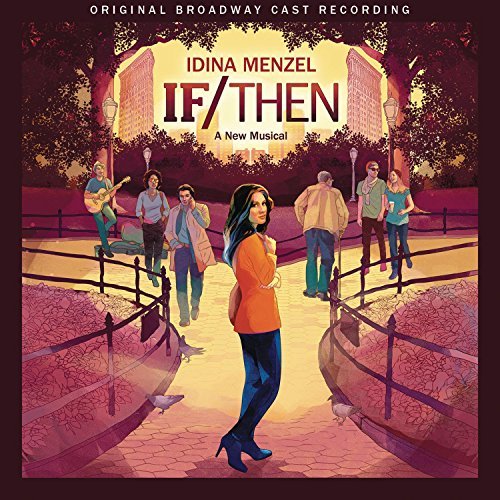If Then A New Musical Original Broadway Cast Recording 