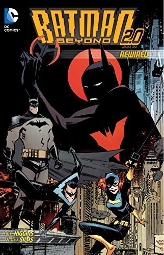 Kyle Higgins Batman Beyond 2.0 Rewired 