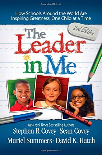 Stephen R. Covey/The Leader in Me@How Schools Around the World Are Inspiring Greatn