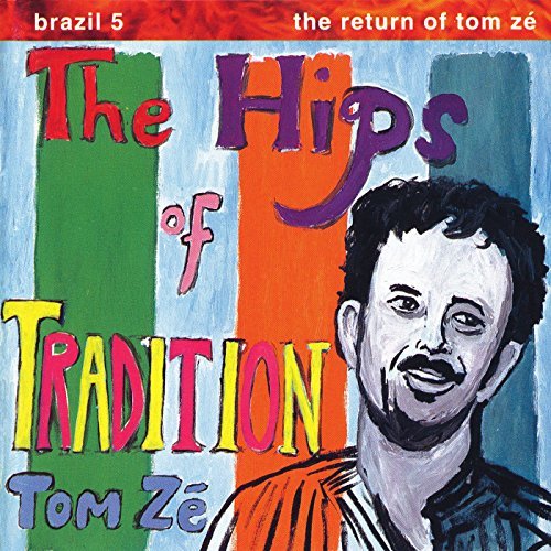 Tom Ze/Brazil Classics 5: The Hips Of@Incl. Download