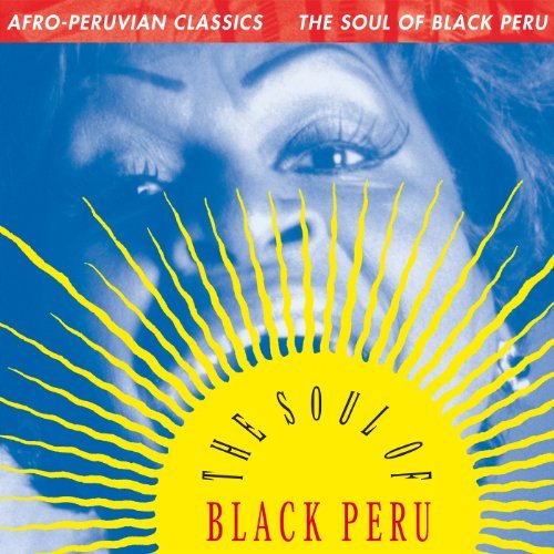 Afro Peruvian Classics The So Afro Peruvian Classics The So Incl. Download 