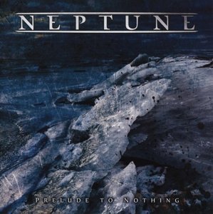 Neptune Prelude To Nothing Import Gbr 