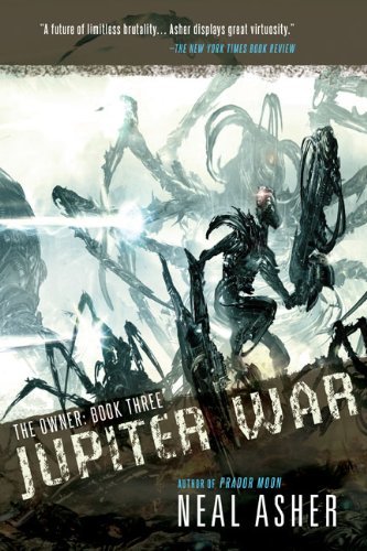 Neal Asher Jupiter War The Owner Book Three 