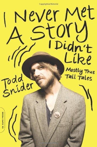 Todd Snider/I Never Met a Story I Didn't Like@Mostly True Tall Tales