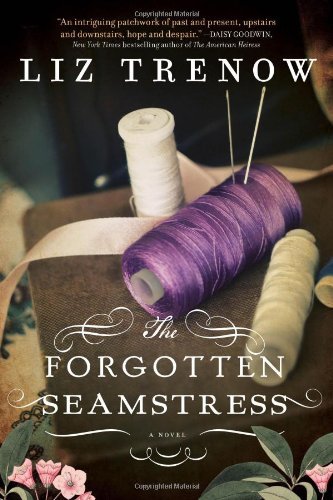 Liz Trenow/The Forgotten Seamstress